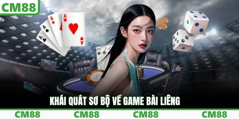 Khái quát sơ bộ về game bài Liêng 